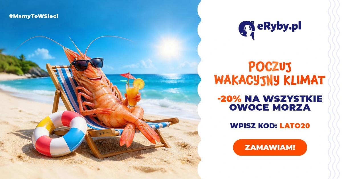 Poczuj wakacje - 20% na owoce morza
